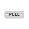 Rectangular Pull Sign - 75 x 30mm
