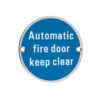 Automatic Fire Door Keep Clear - 76mm dia